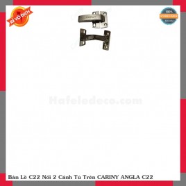 Bản Lề C22 Nối 2 Cánh Tủ Trên CARINY ANGLA C22