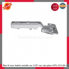 Bản lề inox hafele metalla sm 110º cao cấp giảm 45% 315.06.75x