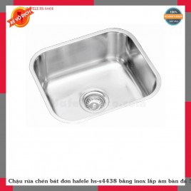 Chậu rửa chén bát đơn hafele hs-s4438 bằng inox lắp âm bàn đá 567.24.000