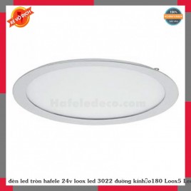 đèn led tròn hafele 24v loox led 3022 đường kính ø180 Loox5 Led 3022