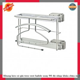 Khung kéo có giá treo vest hafele xoay 90 độ nhập khẩu châu âu 805.79.x30