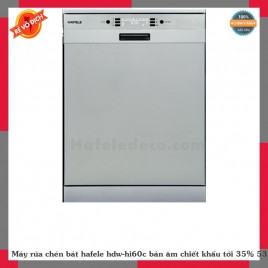 Máy rửa chén bát hafele hdw-hi60c bán âm chiết khấu tới 35% 533.23.120