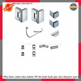 Phụ kiện cabin tắm hafele 90 độ kính kính giá siêu khuyến mại PK90