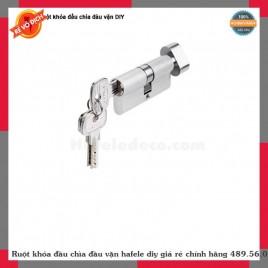 Ruột khóa đầu chìa đầu vặn hafele diy giá rẻ chính hãng 489.56.003