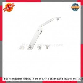 Tay nâng hafele flap h1.5 mode a to d chính hãng khuyến mại 372.29.327